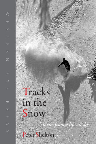 Libro:  Tracks In The Snow: Stories From A Life On Skis