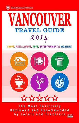 Libro: Vancouver Travel Guide 2014: Shops, Restaurants, And