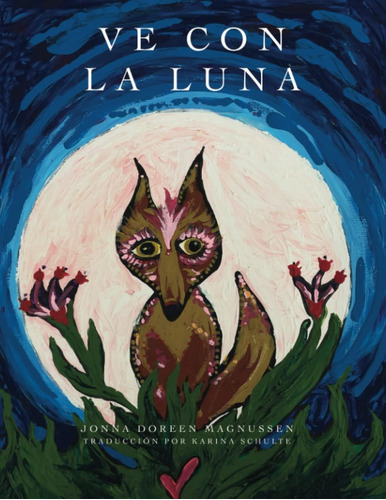 Libro: Ve Con La Luna (spanish Edition)