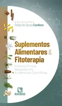 Comprar Suplementos Alimentares E Fitoterapia:  Pratica Clinica Baseada Em Evidenci