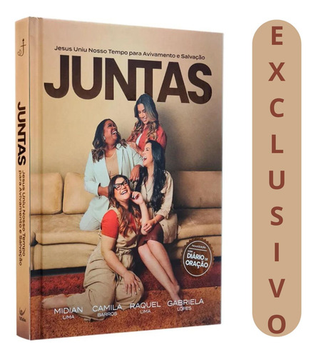 Livro Juntas - Fé Cristã Deus Jesus Aprendizado Testemunho Reflexão Evangélico, De Camila Barros, Midian Lima, Raquel Lima, Gabriela Lopes. 1 Editorial Editora Vida, Capa Dura Em Português, 2024