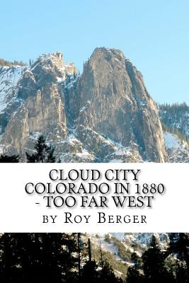 Libro Cloud City Colorado In 1880 - Too Far West - Berger...