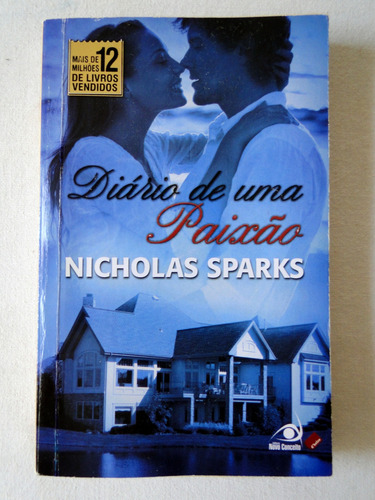 Diário De Uma Paixão, De Nicholas Sparks. Editora Novo Conceito, Capa Mole, Edição 1 Em Português, 2010 (Usado)