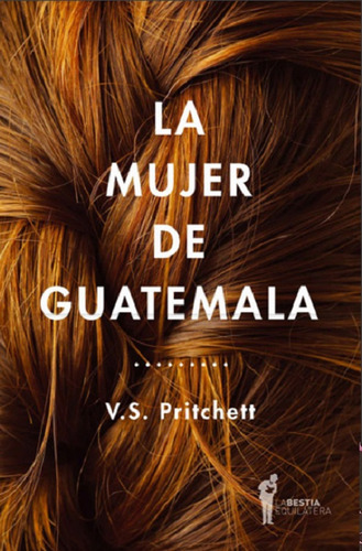 La Mujer De Guatemala - Pritchett V S (Reacondicionado)