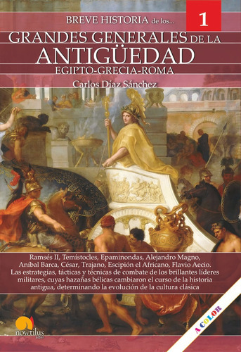 Breve Historia De Los Grandes Generales De La Antigãâ¼edad, De Díaz Sánchez, Carlos. Editorial Nowtilus, Tapa Blanda En Español