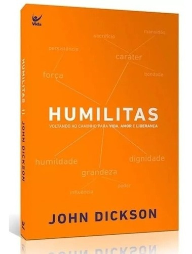 Livro Humilitas, John Dickson - Editora Vida: Voltando Ao Caminha Para Vida, Amor E Liderança, De John Dickson. Editora Vida, Capa Mole Em Português