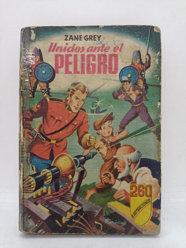 Unidos Ante El Peligro - Zane Grey - Mateu (usado) 