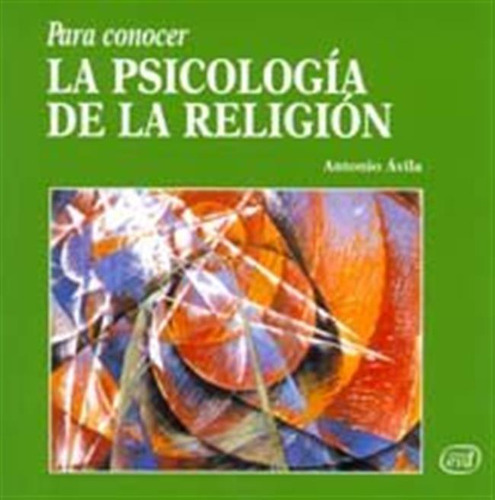 Para Conocer La Psicologia De La Religion - Avila Blanco, An
