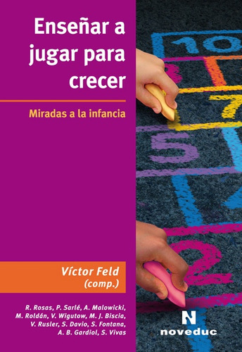 Enseñar A Jugar Para Crecer - Victor Feld