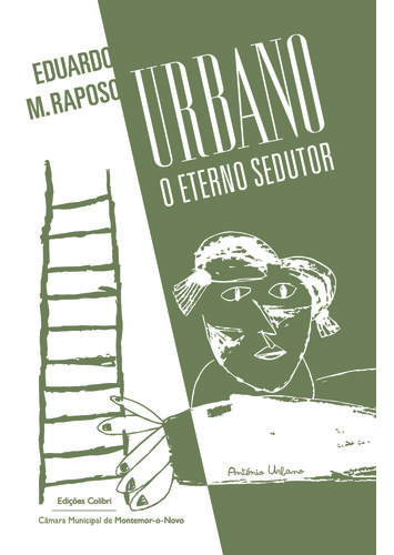 Urbano Tavares Rodrigues - O Eterno Sedutor  -  Eduardo M.