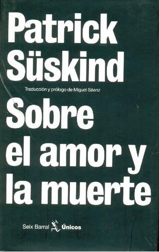 Libro Sobre El Amor Y La Muerte De Patrick Süskind