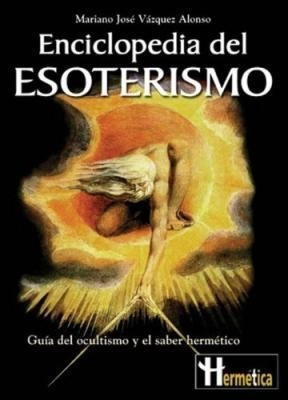 Enciclopedia Del Esoterismo Guia Del Ocultismo Y El Sab  Er
