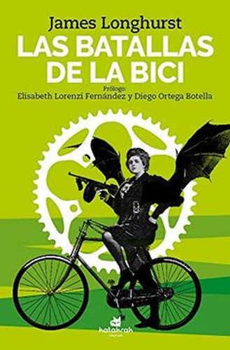 Batallas De La Bici, Las - James Longhurst, De James Longhurst. Editorial Katatrak En Español