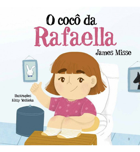 O Cocô Da Rafaella: O Cocô Da Rafaella, De James Missé., Vol. 1. Editora Pé Da Letra, Capa Mole, Edição 1ª Ed Em Português, 2022