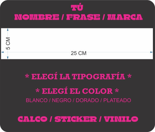 Sticker Vinilo Con Tu Nombre Frase Marca 25cm X 5 Cm  !!!