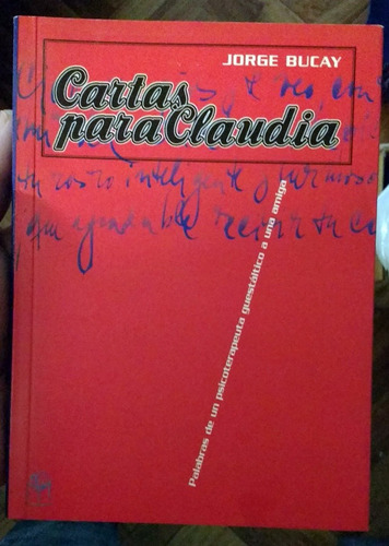 Jorge Bucay Cartas Para Claudia Del Nuevo Extremo Impecable