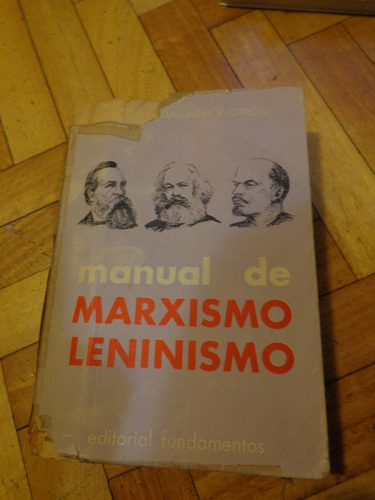 Manual De Marxismo Leninismo. Kuusinen Y Otros. Fundamentos