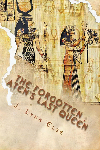 The Forgotten: Aten's Last Queen, De Else, J. Lynn. Editorial Createspace, Tapa Blanda En Inglés