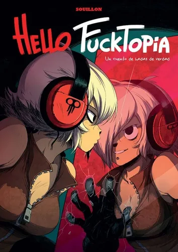 Hello Fucktopia: Un Cuento De Hadas De Verdad, De Souillon., Vol. 1. Editorial Fandogamia Editorial, C.b., Tapa Blanda En Español, 2016