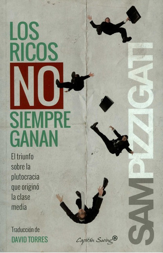 Ricos No Siempre Ganan El Triunfo Sobre La Plutocracia Que O