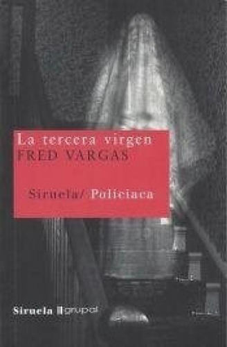 Libro La Tercera Virgen De Fred Vargas