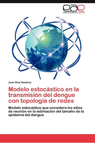 Libro: Modelo Estocástico En La Transmisión Del Dengue Con T