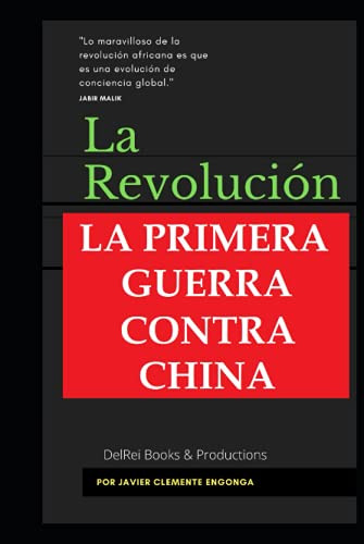 La Primera Guerra Contra La Republica Popular China: La Revo