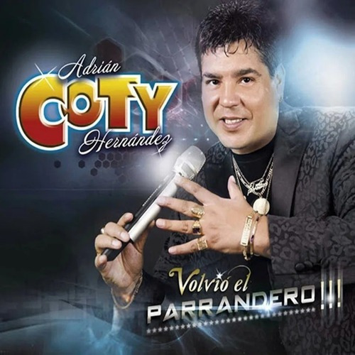 Cd Coty Hernandez - Volvio El Parrandero Nuevo Cerrado