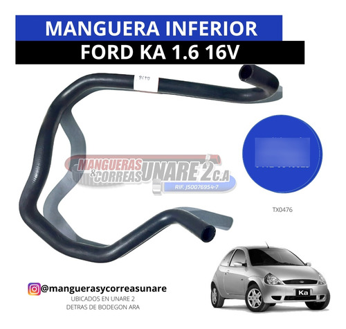 Manguera Radiador Inferior Ford Ka 1.6 Tx0476 