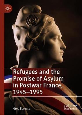 Libro Refugees And The Promise Of Asylum In Postwar Franc...