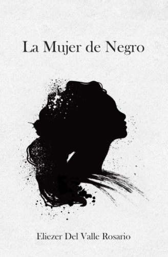 Libro: La Mujer De Negro (spanish Edition)