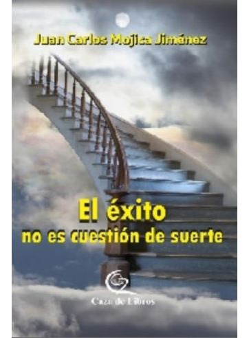 Libro El Exito No Es Cuestion De Suerte - Exito No Es Cuest