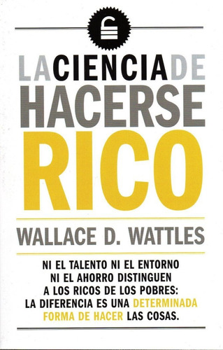 Ciencia De Hacerse Rico,la - Wattles,wallace D