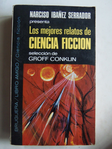 Los Mejores Relatos De Ciencia Ficcion Groff Conklin 