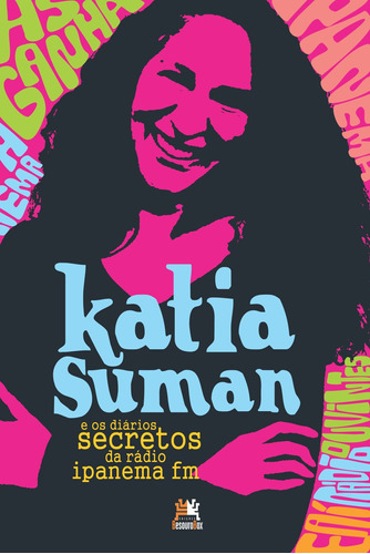 Katia Suman e os diários secretos da rádio Ipanema, de Suman, Katia. Editora Edições Besourobox Ltda, capa mole em português, 2019