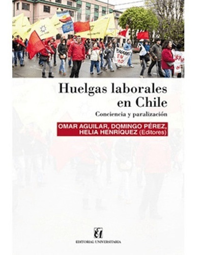 Libro Huelgas Laborales En Chile Universitaria