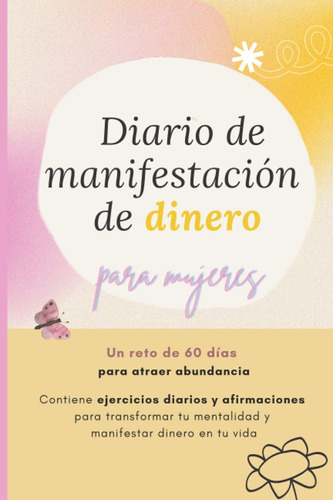 Libro: Diario De Manifestación De Dinero Para Mujeres: Un Re