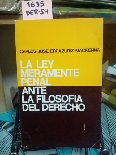 La Ley Meramente Penal Ante La Filosofía... // Errazuriz C.