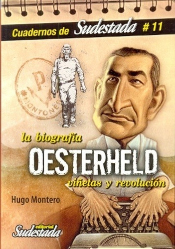 Oesterheld La Biografia  - Hugo Montero