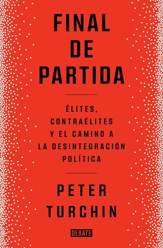 Libro: Final De Partida. Turchin, Peter. Debate