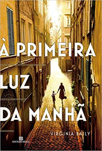 Livro Á Primeira Luz Da Manhã Virginia Baily