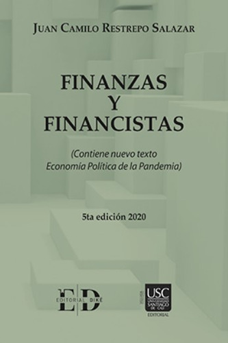 Finanzas Y Financistas, De Juan Camilo Restrepo Salazar. Editorial Editorial Diké Sas, Tapa Dura, Edición 2020 En Español