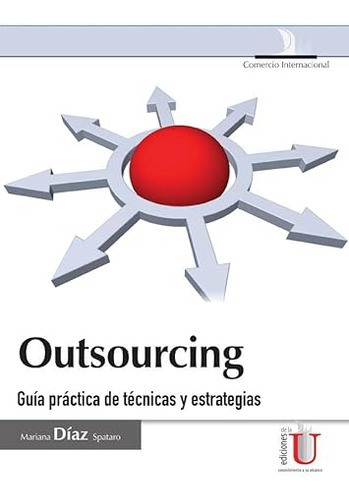 Libro Outsourcing De Mariana  Díaz Spataro Ed: 1