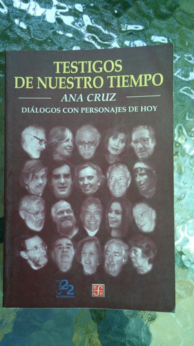 Testigos De Nuestro Tiempo (diálogos Con Personajes De Hoy)