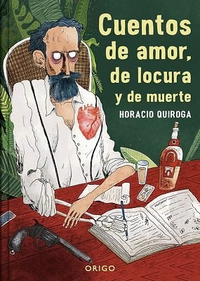 Libro Cuentos De Amor , De Locura Y De Muerte De Horacio Qui