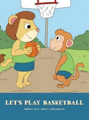 Let's Play Basketball, De Shirley Lee. Editorial Mindstir Media, Tapa Dura En Inglés
