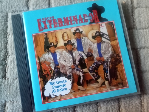 Grupo Exterminador Cd Me Gusta Ponerle Al Polvo Usa