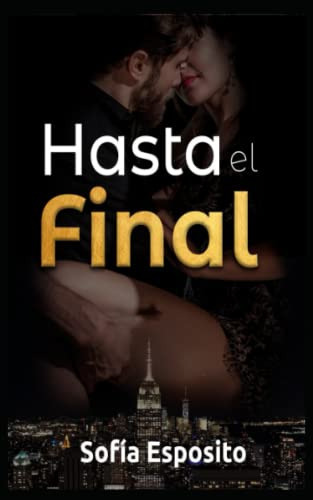 Libro : Hasta El Final Novela Romantica Erotica Negra En.. 