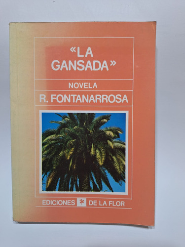 Libro La Gansada R. Fontanarrosa  2001 Le31