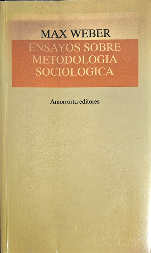 Max Weber - Ensayos Sobre Metodología Sociológica